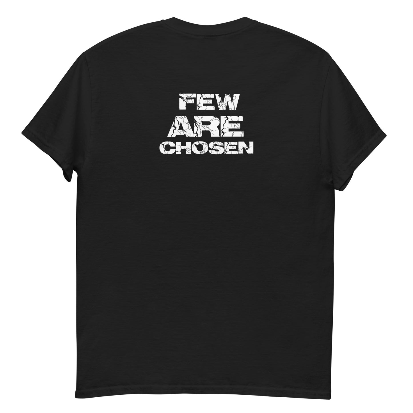 Few Are Chosen T-Shirt