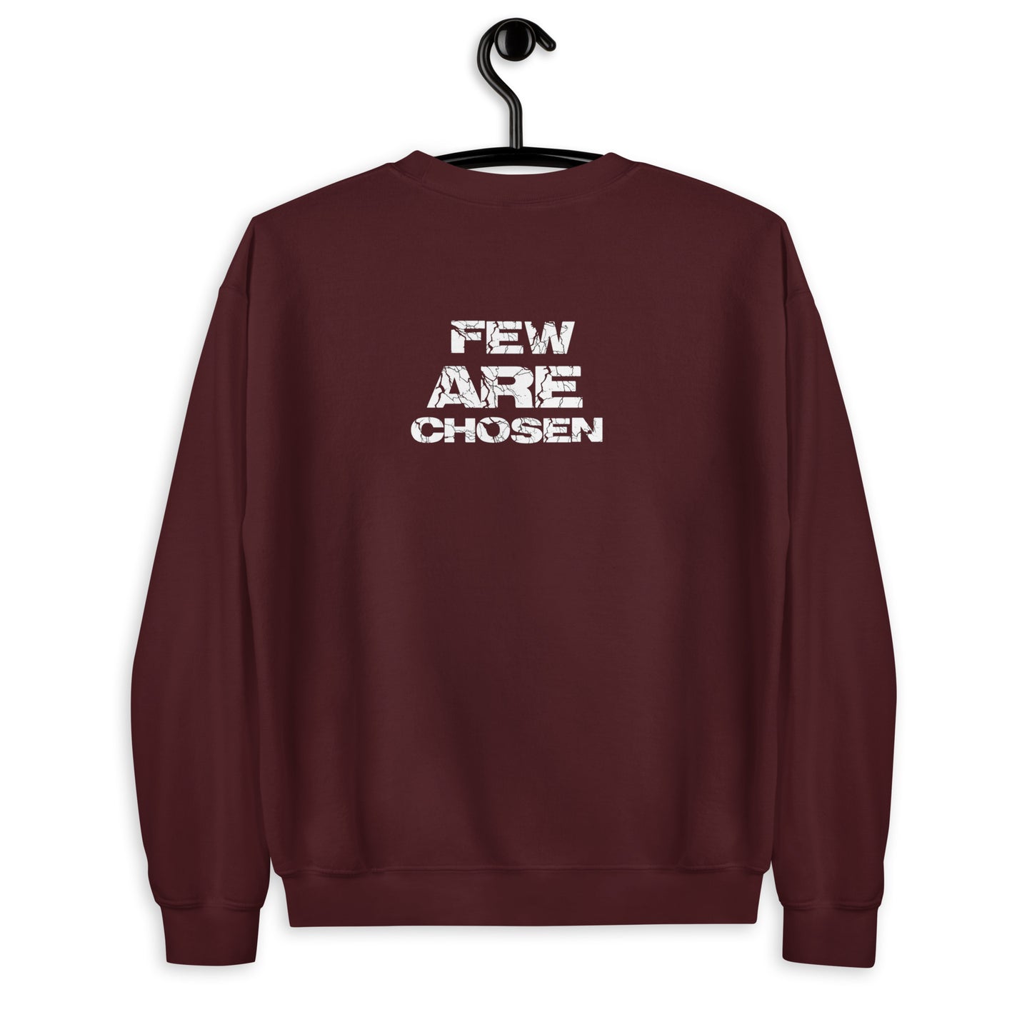 Few Are Chosen Sweatshirt