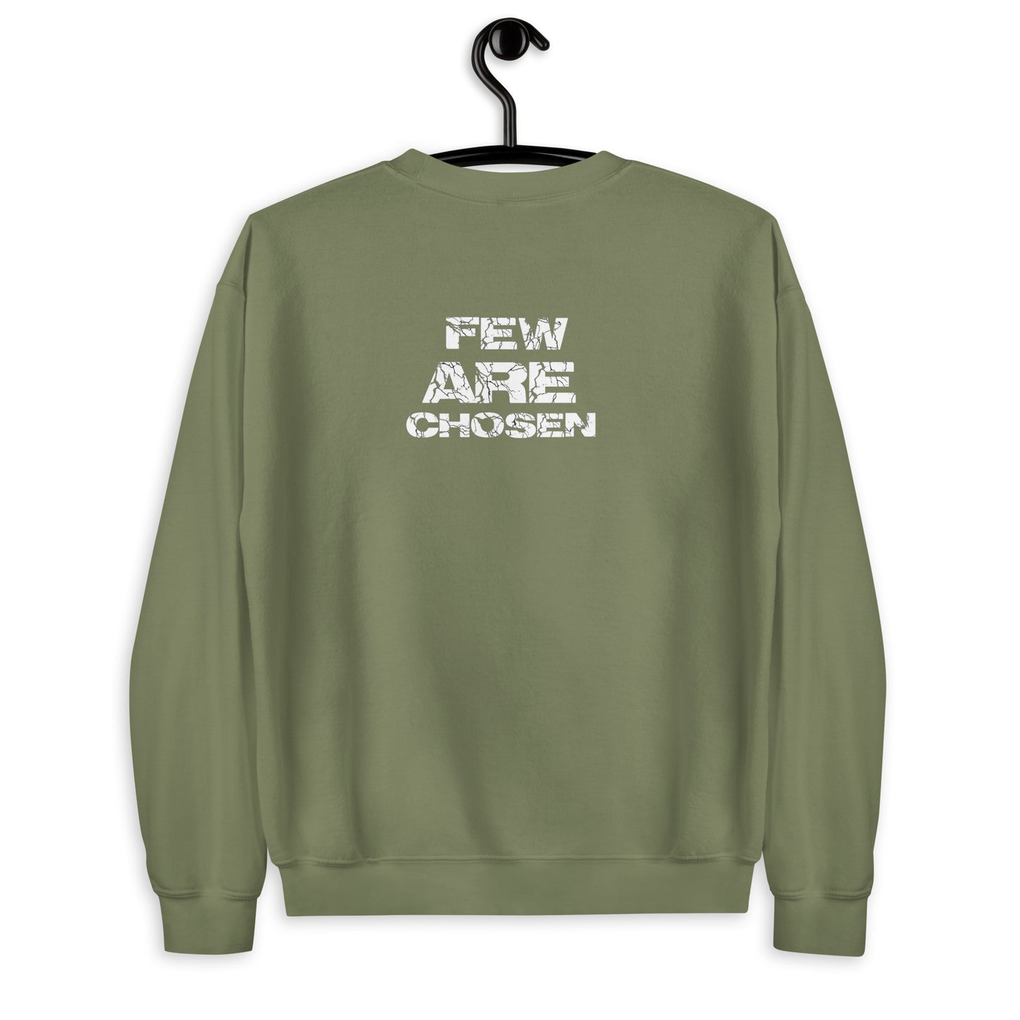 Few Are Chosen Sweatshirt