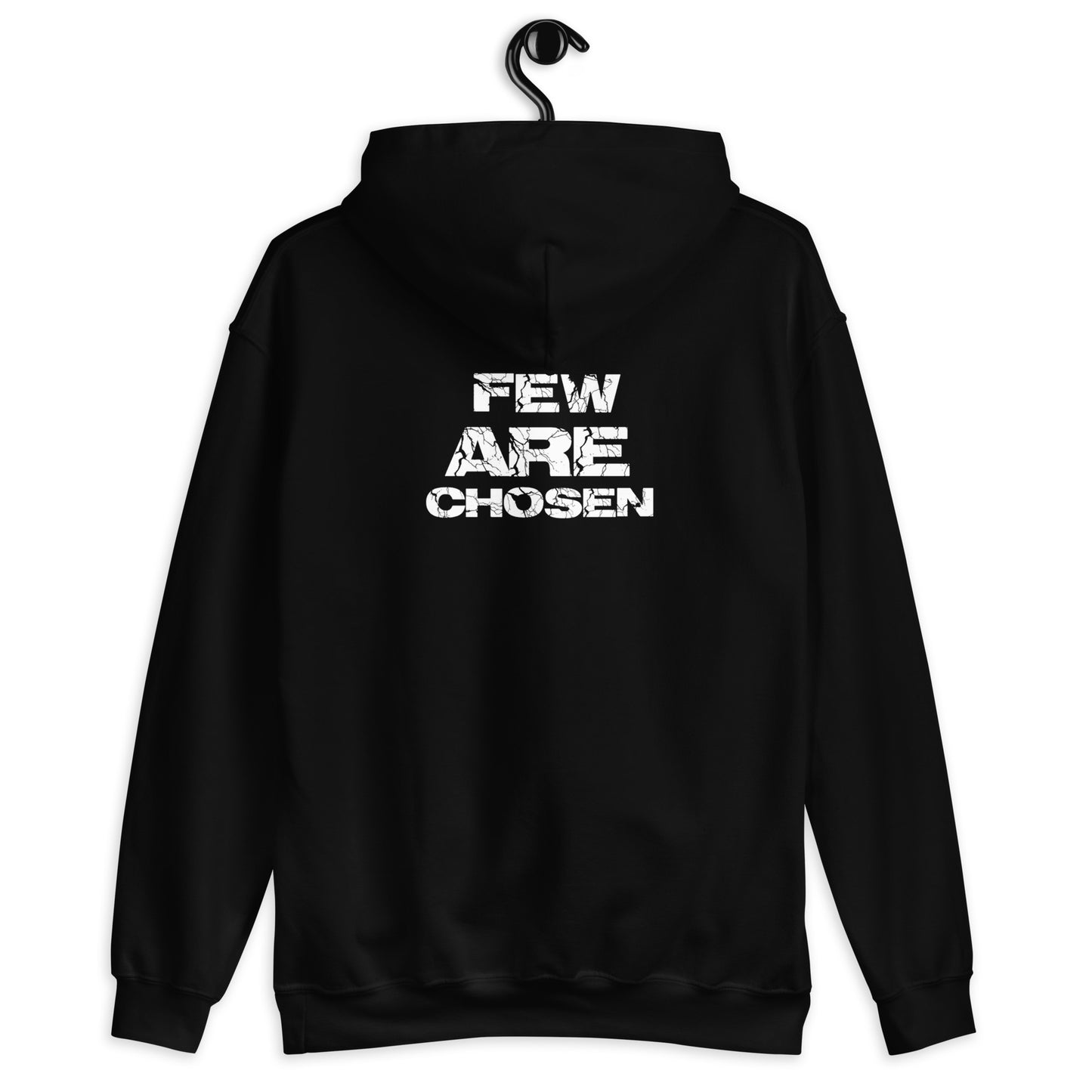 Few Are Chosen Hoodie