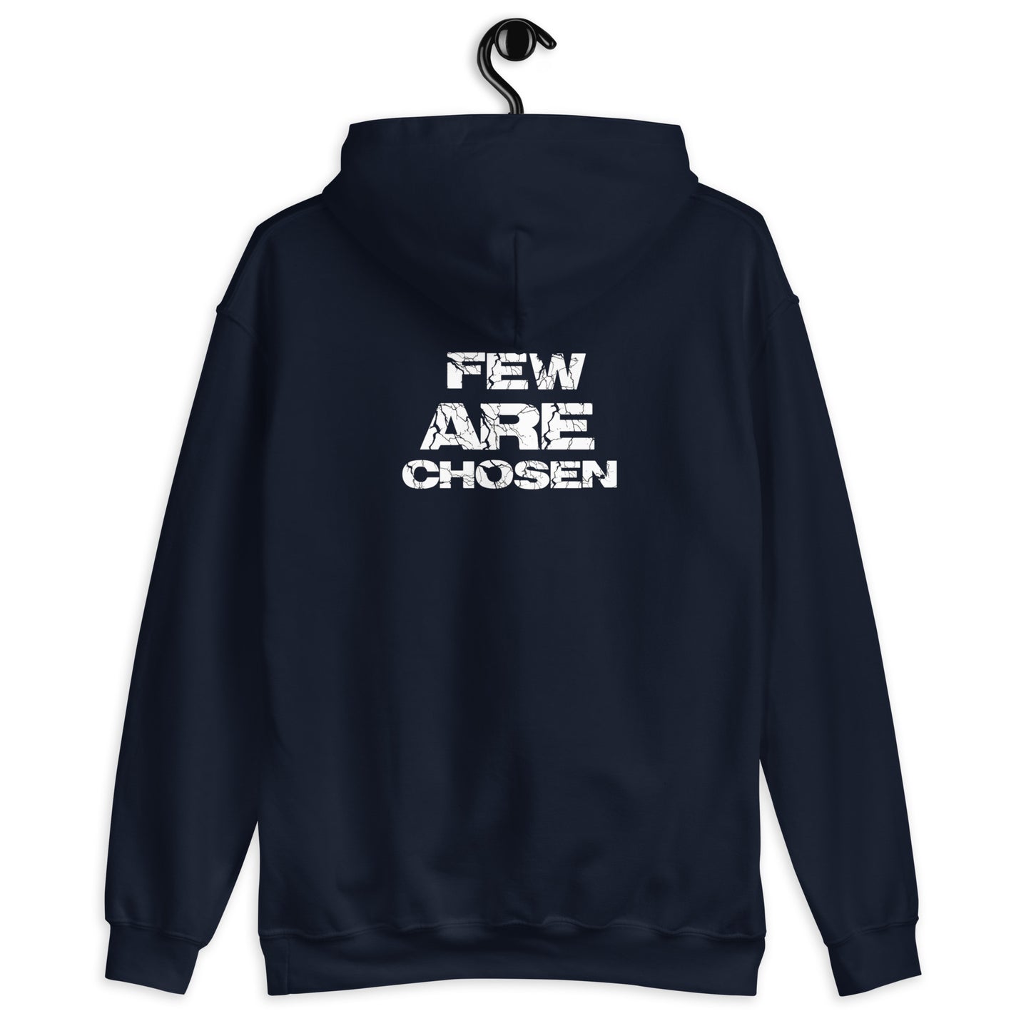 Few Are Chosen Hoodie