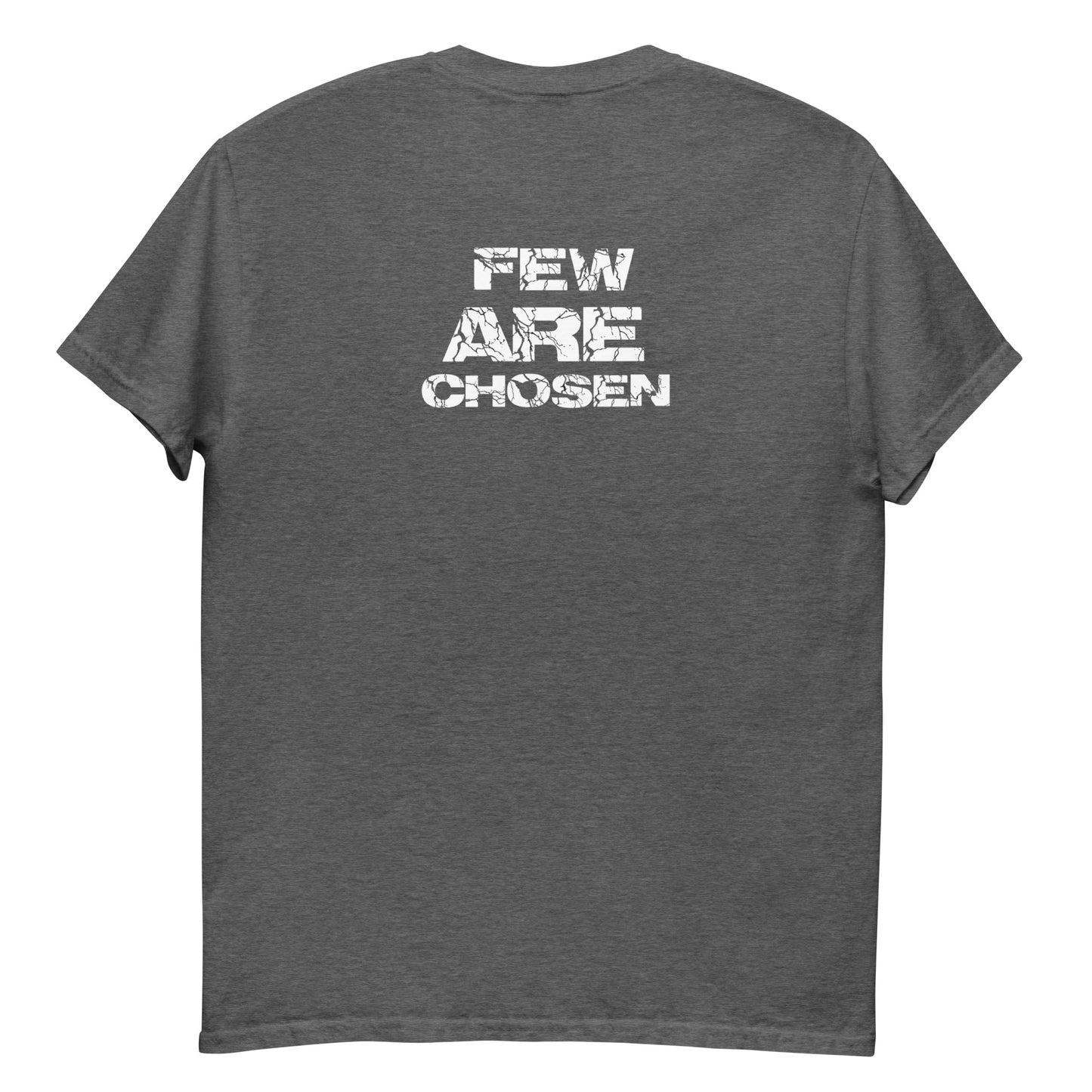 Few Are Chosen T-Shirt