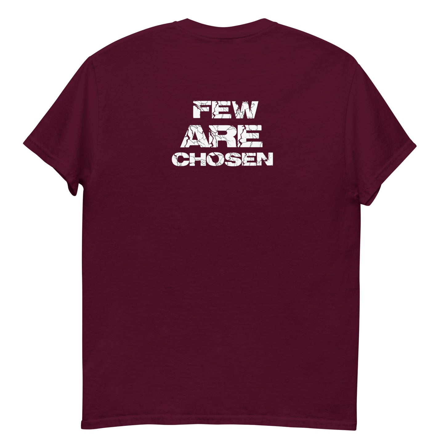 Few Are Chosen T-Shirt