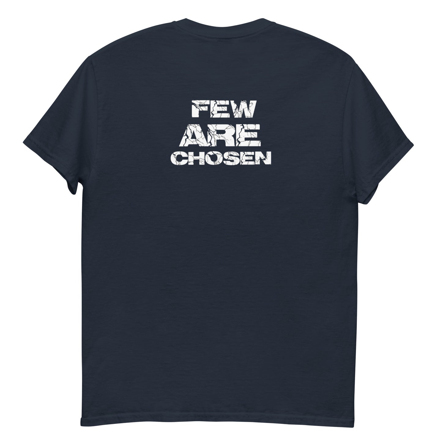 Few Are Chosen T-Shirt